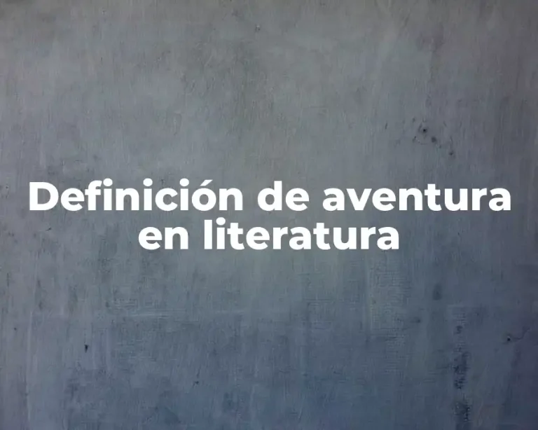 Definición de aventura en literatura