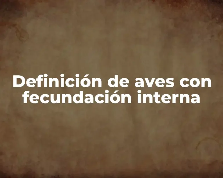 Definición de aves con fecundación interna