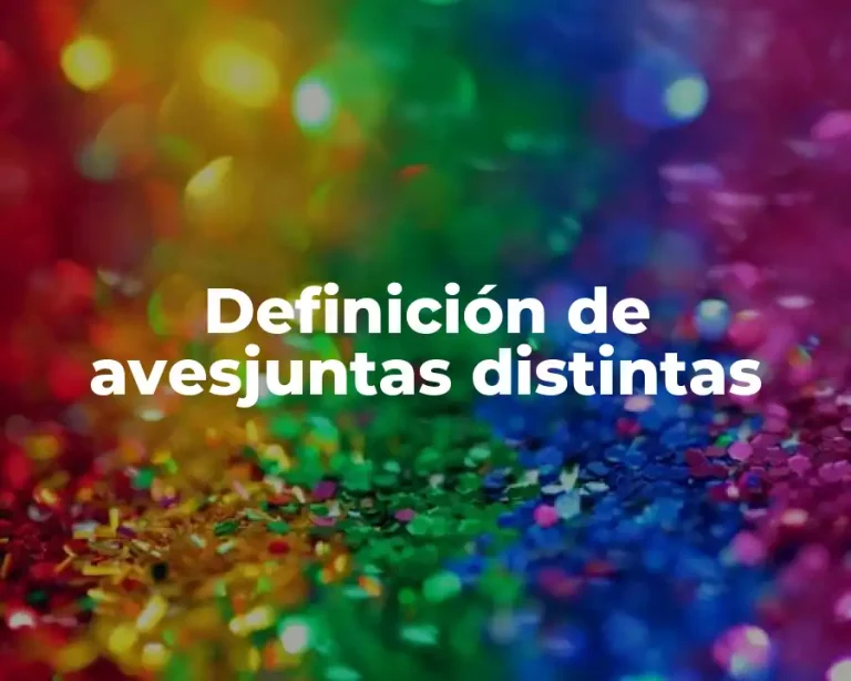 Definición de avesjuntas distintas