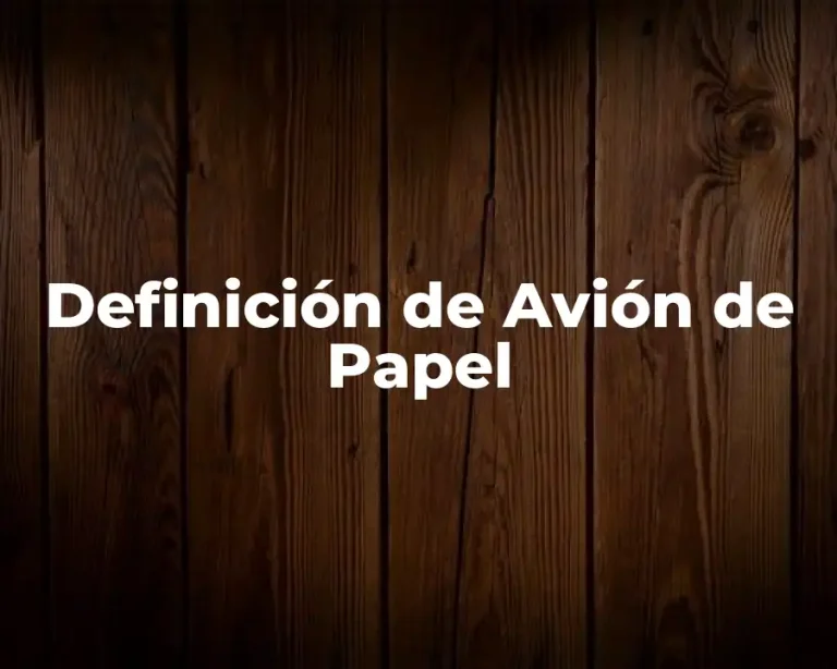 Definición de Avión de Papel