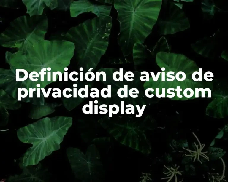 Definición de aviso de privacidad de custom display
