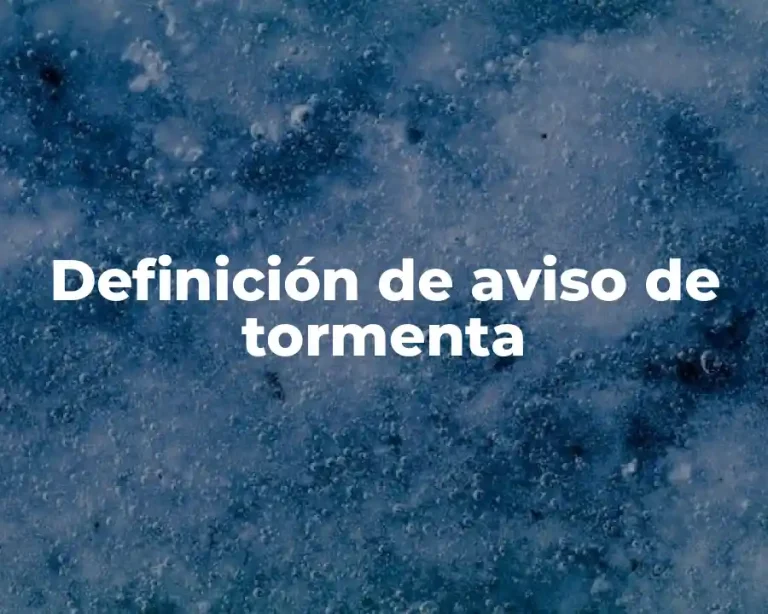 Definición de aviso de tormenta