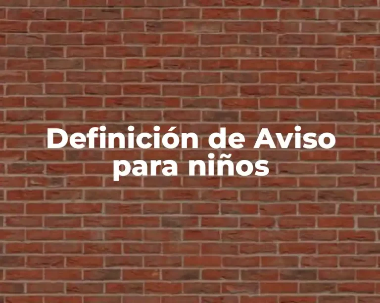Definición de Aviso para niños