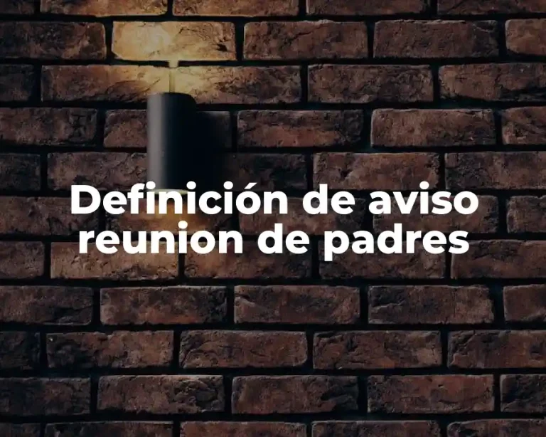Definición de aviso reunion de padres