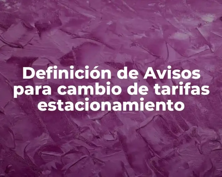 Definición de Avisos para cambio de tarifas estacionamiento
