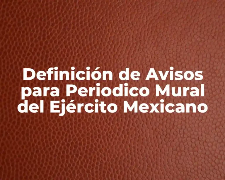 Definición de Avisos para Periodico Mural del Ejército Mexicano