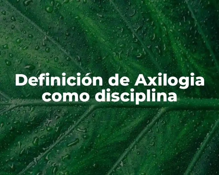 Definición de Axilogia como disciplina