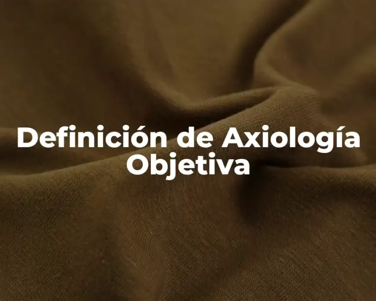 Definición de Axiología Objetiva
