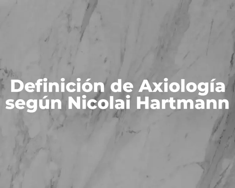 Definición de Axiología según Nicolai Hartmann