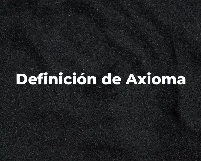 Definición de Axioma