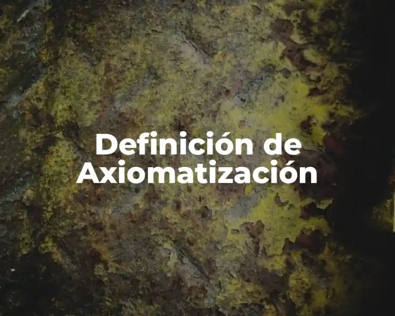 Definición de Axiomatización