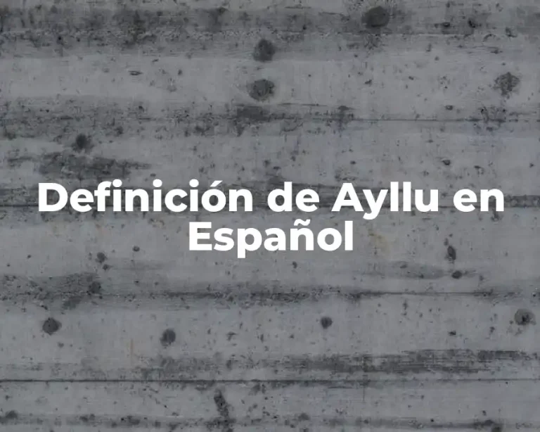 Definición de Ayllu en Español