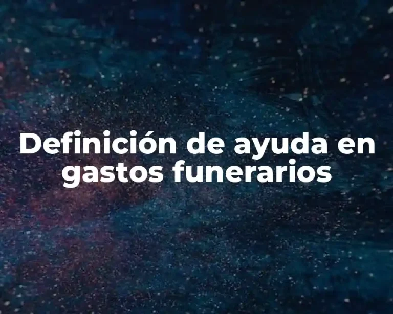 Definición de ayuda en gastos funerarios