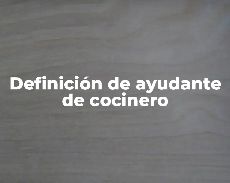 Definición de ayudante de cocinero