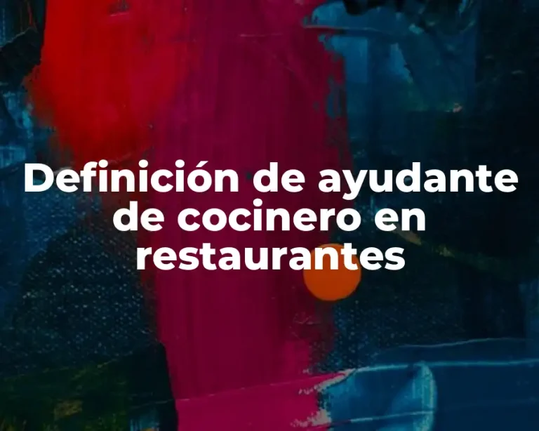 Definición de ayudante de cocinero en restaurantes