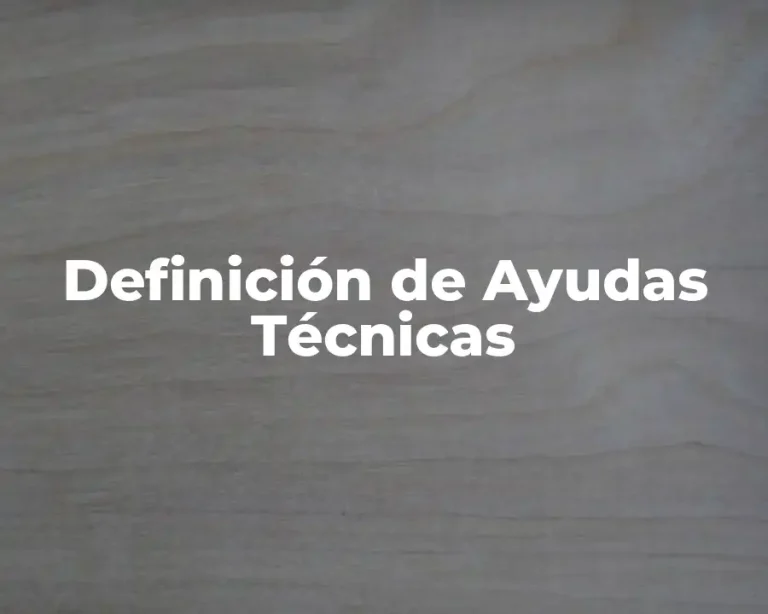 Definición de Ayudas Técnicas