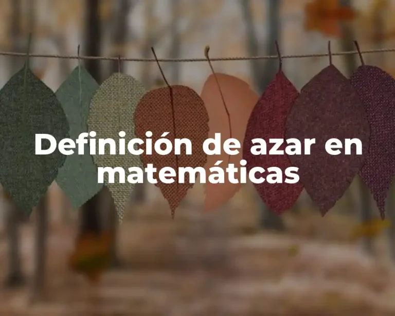 Definición de azar en matemáticas