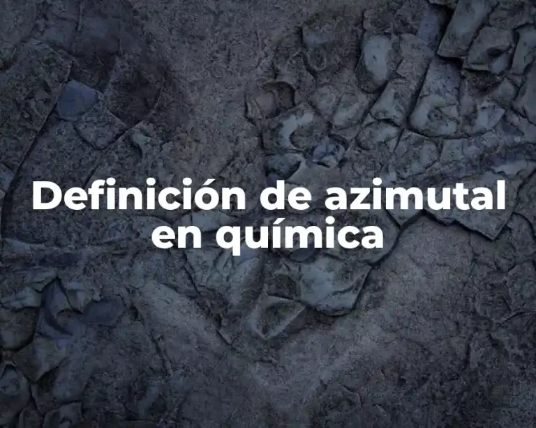 Definición de azimutal en química