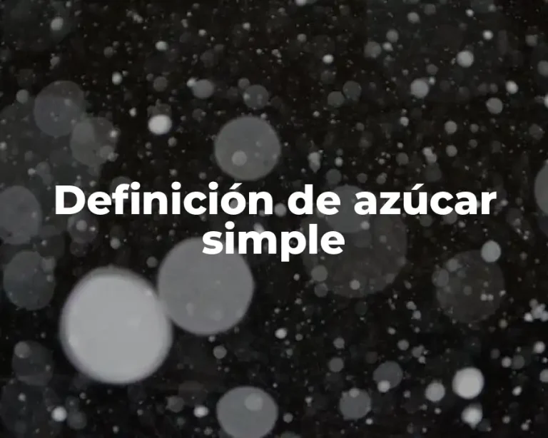 Definición de azúcar simple