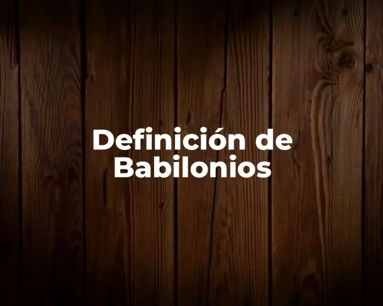 Definición de Babilonios