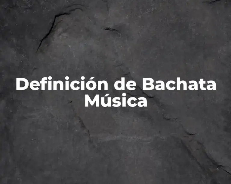Definición de Bachata Música