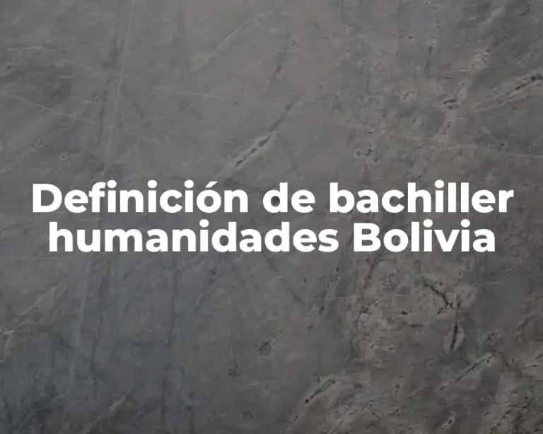 Definición de bachiller humanidades Bolivia
