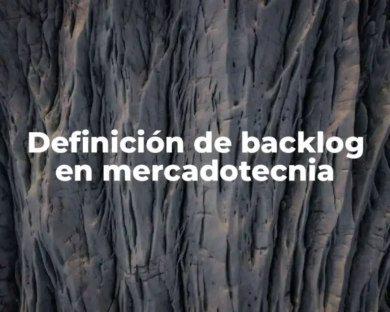 Definición de backlog en mercadotecnia