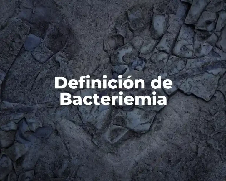 Definición de Bacteriemia