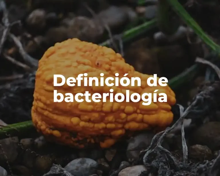Definición de bacteriología