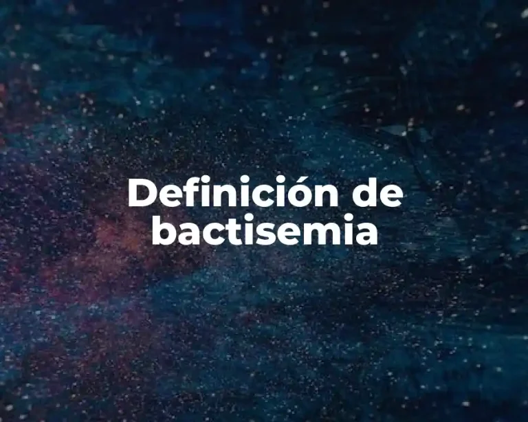 Definición de bactisemia