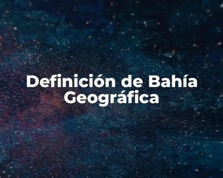 Definición de Bahía Geográfica