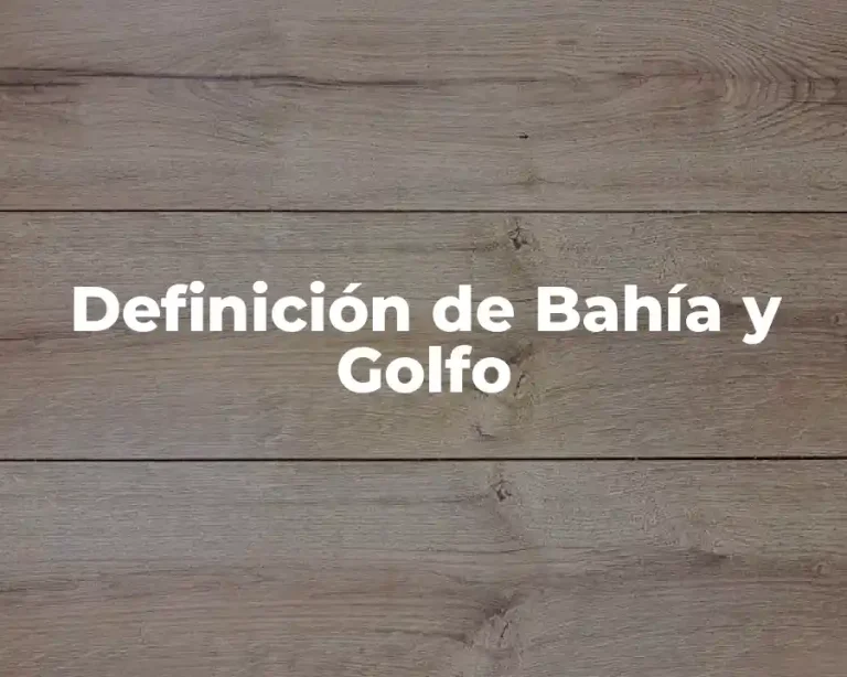 Definición de Bahía y Golfo