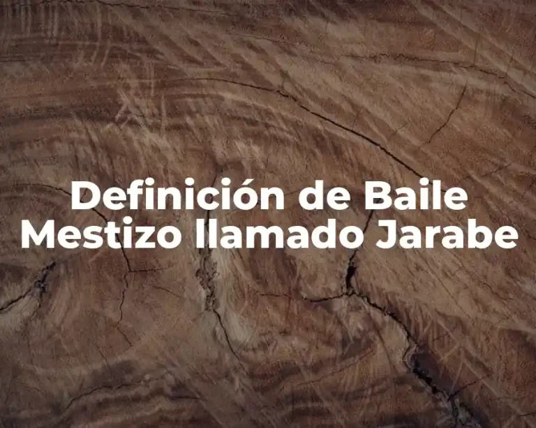 Definición de Baile Mestizo llamado Jarabe