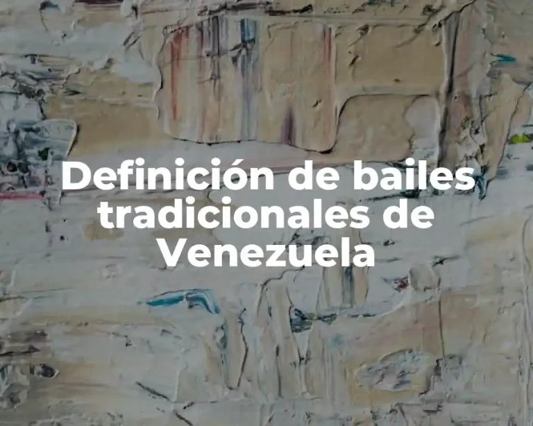 Definición de bailes tradicionales de Venezuela