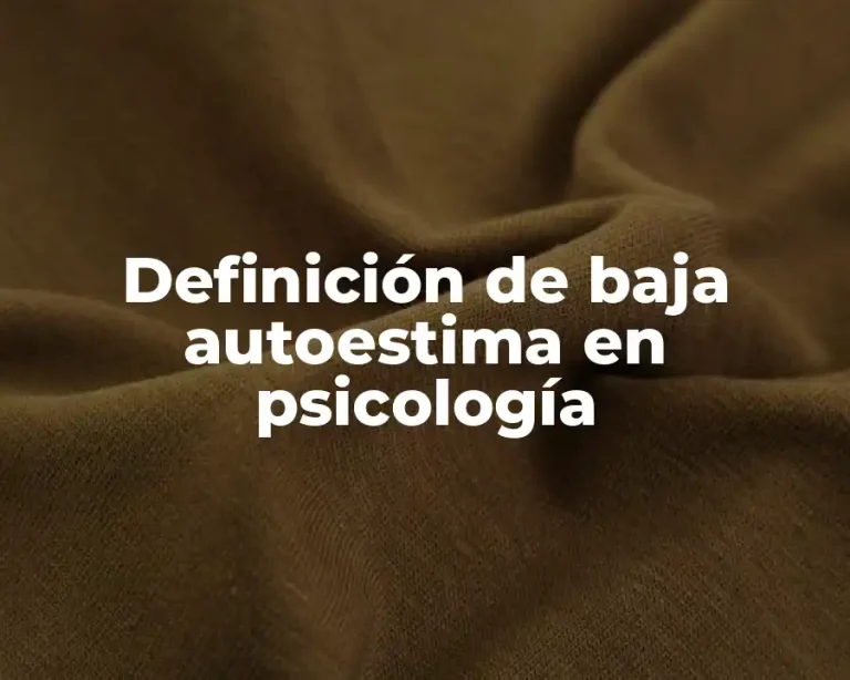 Definición de baja autoestima en psicología