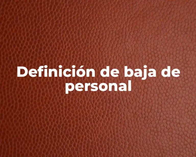Definición de baja de personal