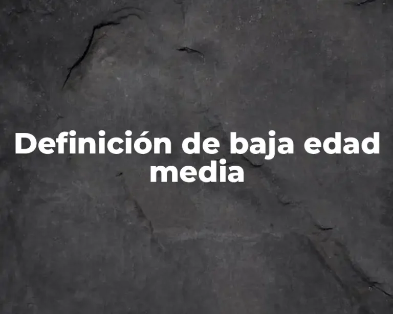 Definición de baja edad media