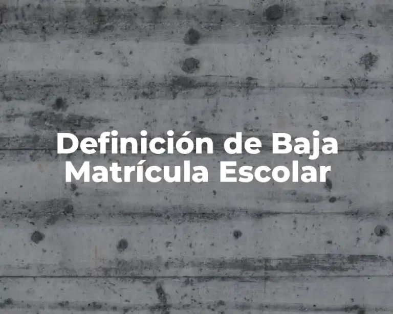 Definición de Baja Matrícula Escolar