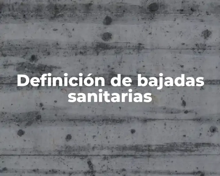 Definición de bajadas sanitarias