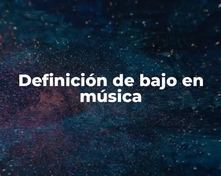 Definición de bajo en música