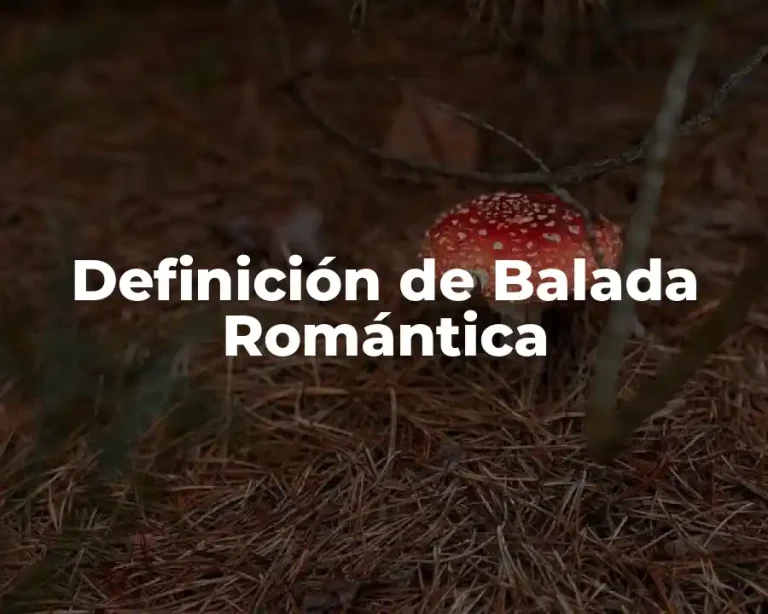 Definición de Balada Romántica