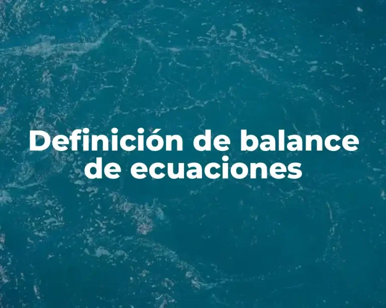 Definición de balance de ecuaciones