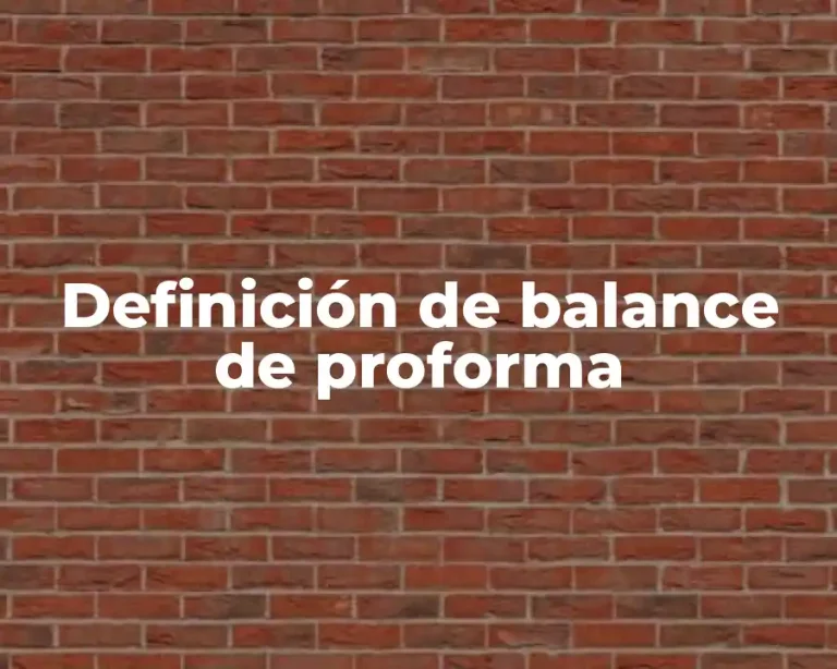 Definición de balance de proforma