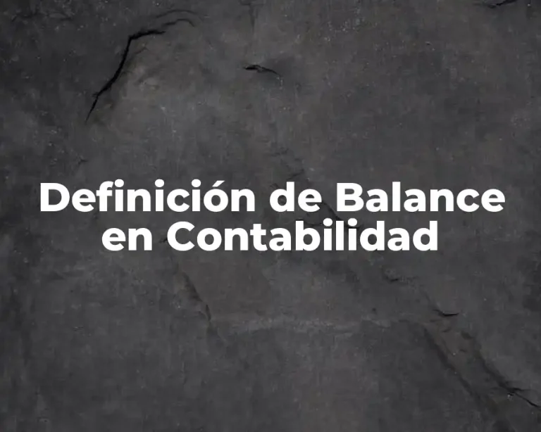 Definición de Balance en Contabilidad