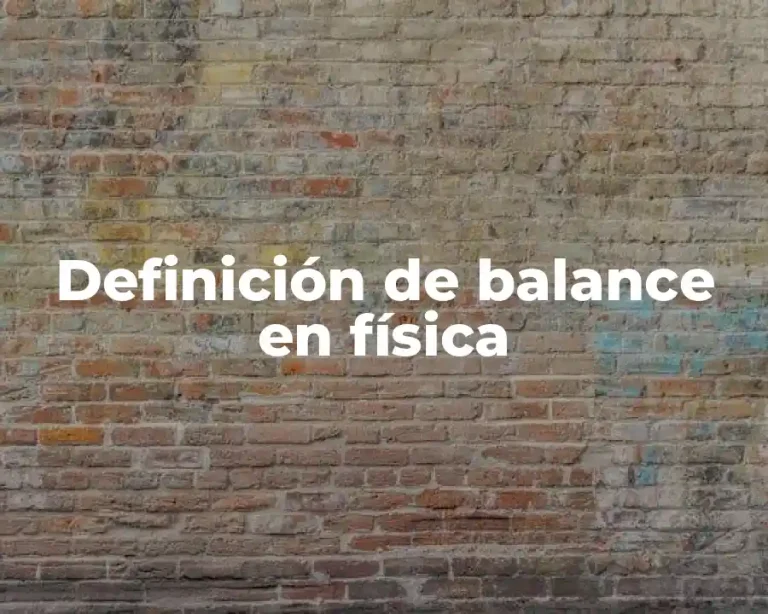 Definición de balance en física