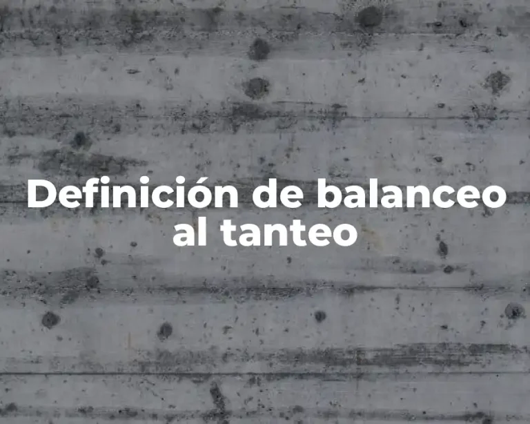 Definición de balanceo al tanteo