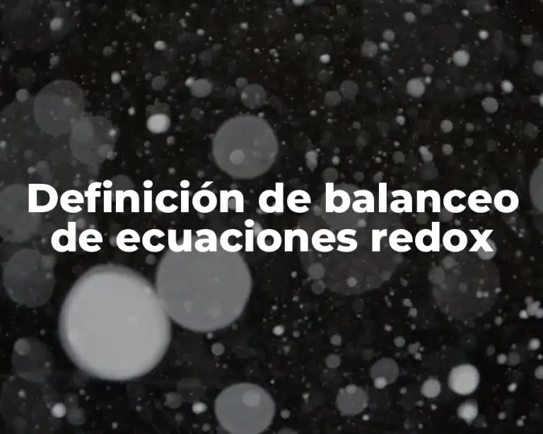 Definición de balanceo de ecuaciones redox