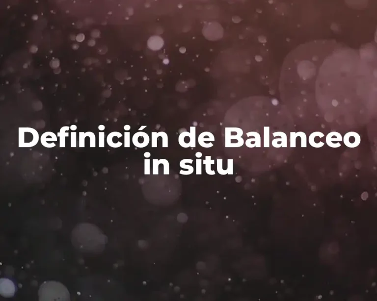 Definición de Balanceo in situ