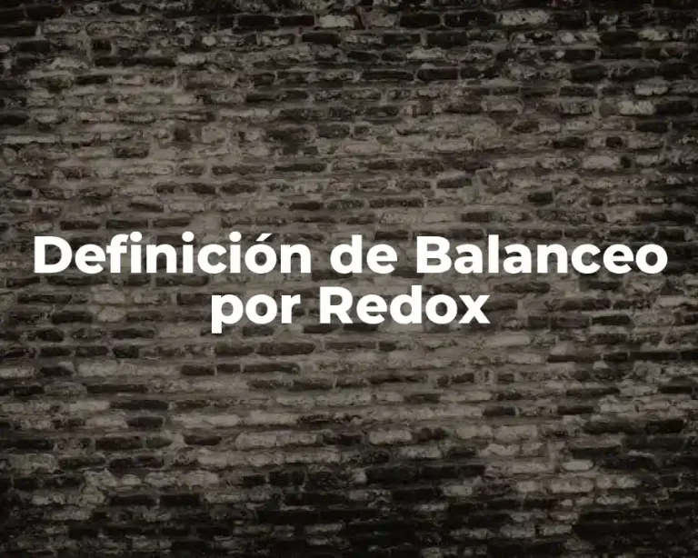 Definición de Balanceo por Redox