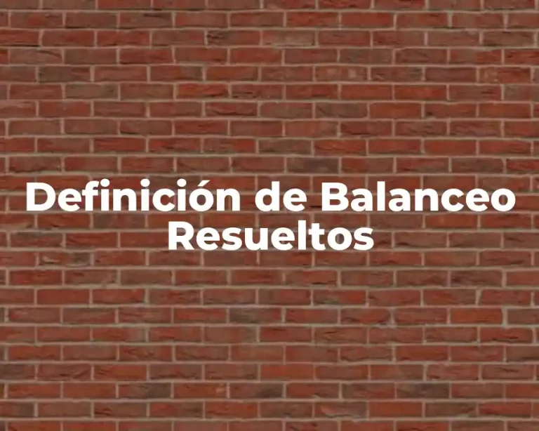 Definición de Balanceo Resueltos